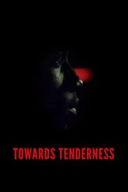Poster do filme Towards Tenderness