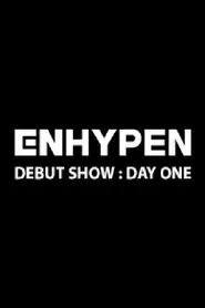ENHYPEN DEBUT SHOW : 데이 원 tv show poster
