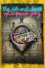 The Life and Death of a Porno Gang movie poster