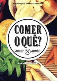 Comer o quê? movie poster
