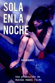 Sola en la Noche movie poster