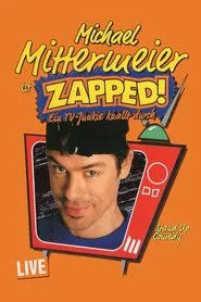 Michael Mittermeier - Zapped! movie poster