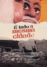 É tudo a mesma cidade movie poster