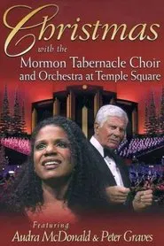 Christmas with the Mormon Tabernacle Choir and Orchestra at Temple Square Featuring Audra McDonald and Peter Graves movie poster