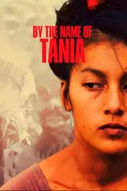 By the Name of Tania movie poster