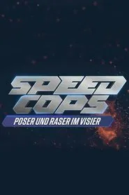 Speed Cops – Poser und Raser im Visier tv show poster