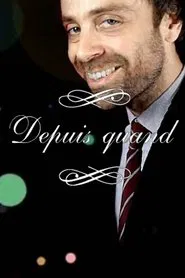 Depuis Quand tv show poster