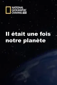 Il était une fois notre planète movie poster