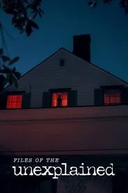 Files of the Unexplained tv show poster