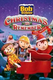 Bob the Builder: A Christmas to Remember - The Movie movie poster