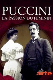 Puccini, la passion du féminin movie poster