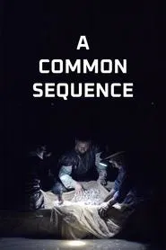 A Common Sequence movie poster