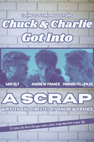 Chuck & Charlie Got Into A Scrap movie poster