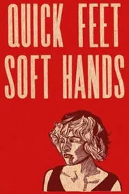Quick Feet, Soft Hands movie poster