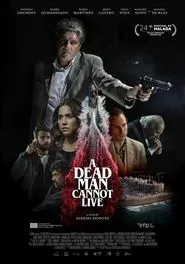A Dead Man Cannot Live movie poster