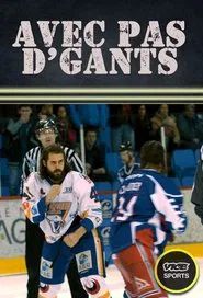 Avec Pas D’Gants movie poster