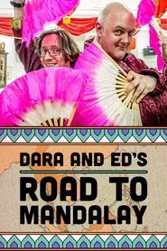 Dara & Ed's Road to Mandalay tv show poster