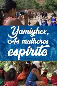 Poster do filme Yãmĩyhex, the Women-Spirit