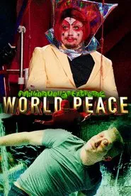 Million Dollar Extreme Presents: World Peace movie poster