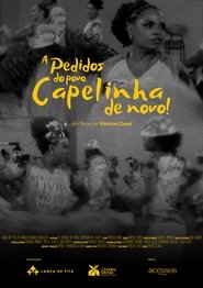 By Popular Demand, Capelinha is Back! movie poster