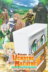 Reborn as a Vending Machine, I Now Wander the Dungeon tv show poster