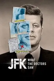 JFK: What The Doctors Saw movie poster