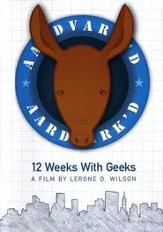 Aardvark'd: 12 Weeks with Geeks movie poster