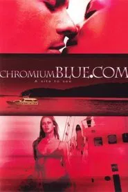 ChromiumBlue.com movie poster