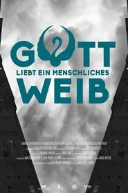 Gott liebt ein menschliches Weib movie poster