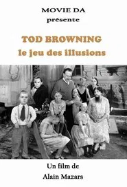 Poster do filme Tod Browning, le jeu des illusions