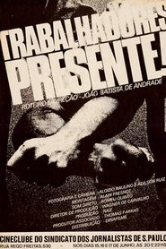 Trabalhadores: Presente! movie poster