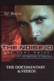 The Noise 10: The Last Noise: The Videos movie poster