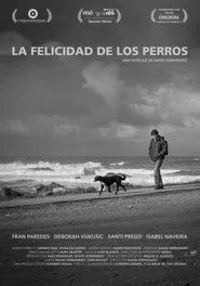 La felicidad de los perros movie poster