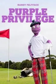 Randy Feltface: Purple Privilege movie poster