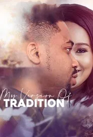 My Version of Tradition movie poster