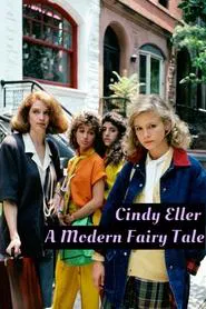 Cindy Eller: A Modern Fairy Tale movie poster
