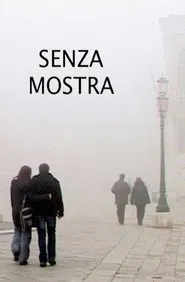 Senza mostra movie poster