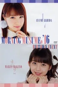 Poster do filme Morning Musume.'16 Ishida Ayumi Birthday Event