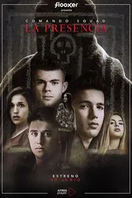 Comando Squad: La presencia tv show poster