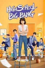 High School Big Bang tv show poster