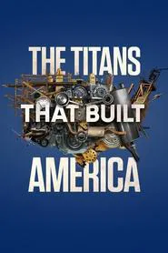 The Titans That Built America tv show poster