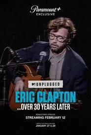 Eric Clapton Unplugged… Over 30 Years Later movie poster