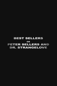 Best Sellers or: Peter Sellers and 'Dr. Strangelove' movie poster