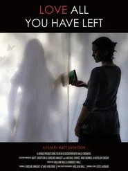 Love All You Have Left movie poster