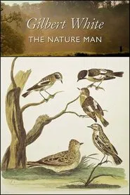 Gilbert White: the Nature Man movie poster