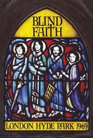 Blind Faith: London Hyde Park 1969 movie poster