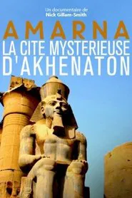 Amarna, la cité mystérieuse d'Akhenaton movie poster