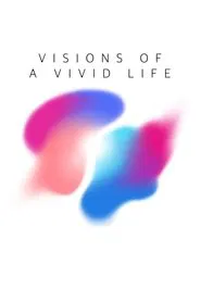 Poster do filme Visions of a Vivid Life