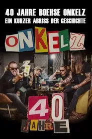 40 Jahre Böhse Onkelz - Ein kurzer Abriss der Geschichte movie poster