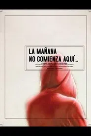 Poster do filme Morning Does Not Begin Here...
